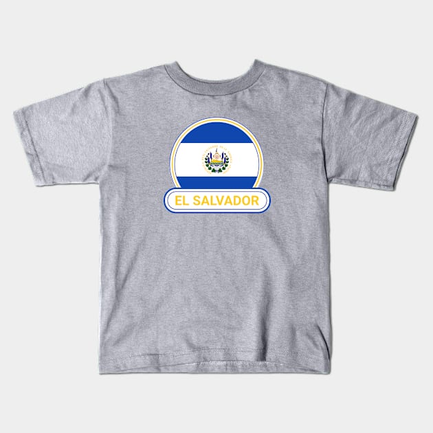 El Salvador Country Badge - El Salvador Flag Kids T-Shirt by Yesteeyear